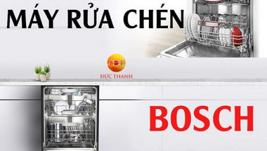 Máy rửa chén bát Bosch có mấy loại và ưu nhược điểm? 